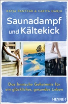 Carita Harju, Katja Pantzar - Saunadampf und Kältekick