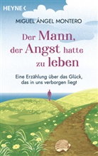 Miguel Ángel Montero - Der Mann, der Angst hatte zu leben