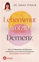 Sarah Straub - Lebensmut trotz(t) Demenz