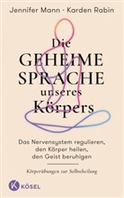 Jennifer Mann, Karden Rabin - Die geheime Sprache unseres Körpers
