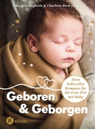 Yassamin-Sophia Boussaoud, Kareen Dannhauer, Dehne, Celsy Dehnert, Daniela Dotzauer, Laura Fröhlich... - Geboren & Geborgen
