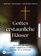 Johanna Beck, Stefan Weigand - Gottes erstaunliche Häuser