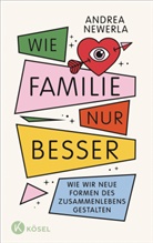 Andrea Newerla - Wie Familie, nur besser