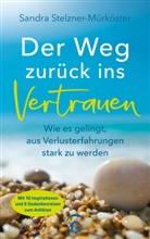 Sandra Stelzner-Mürköster - Der Weg zurück ins Vertrauen