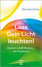 Donata Gries - Lass Dein Licht leuchten!