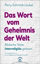 Perry Schmidt-Leukel, Achim Riggert, Schneider, Mathias Schneider - Das Wort vom Geheimnis der Welt