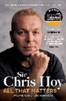Sir Chris Hoy, Sir Chris Hoy - All That Matters