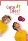 Wilfried Krenn, Herbert Puchta - Gute Idee! B1: Arbeitsbuch plus interaktive Version