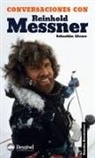 Sebastián Álvaro Lomba, Reinhold Messner - Conversaciones con Reinhold Messmer