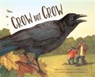 Adam Stemple, Jane Yolen, Elizabeth Dulemba - Crow Not Crow