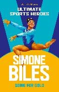 Charlotte Browne - Simone Biles (Ultimate Sports Heroes) - Going for Gold