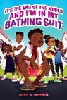 Justin A. Reynolds - It's the End of the World and I'm In My Bathing Suit