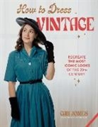 Gabi Jones - How to Dress Vintage