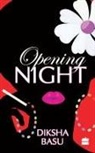Diksha Basu - Opening Night