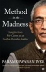 Parameswaran Iyer - Method in the Madness