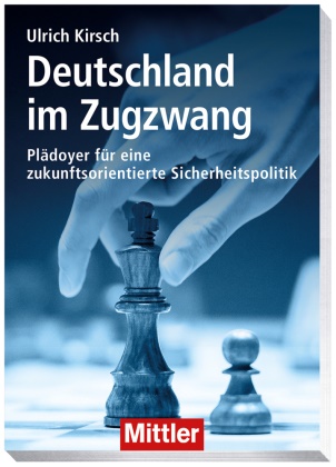 Ulrich Kirsch - Deutschland im Zugzwang