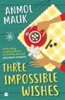 Anmol Malik - Three Impossible Wishes