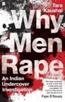 Tara Kaushal - Why Men Rape