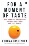 Poorva Joshipura - For a Moment of Taste