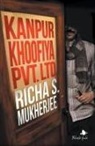 Richa S Mukherjee - Kanpur Khoofiya Pvt. Ltd