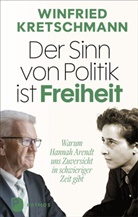 Winfried Kretschmann - Der Sinn von Politik ist Freiheit