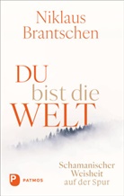Niklaus Brantschen - Du bist die Welt