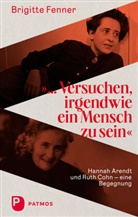 Brigitte Fenner - Versuchen, irgendwie ein Mensch zu sein