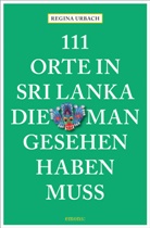 Regina Urbach, Regina (Dr.) Urbach - 111 Orte in Sri Lanka, die man gesehen haben muss