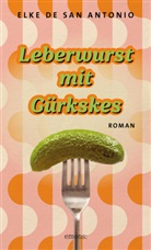 Elke de San Antonio - Leberwurst mit Gürkskes