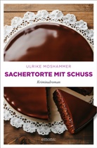 Ulrike Moshammer - Sachertorte mit Schuss