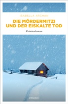 Isabella Archan - Die MörderMitzi und der eiskalte Tod