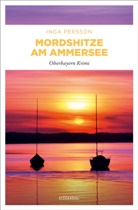 Inga Persson - Mordshitze am Ammersee