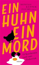 Heike Denzau, Marie-Christin Fuchs, Anke Küpper - Ein Huhn, ein Mord