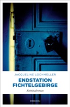 Jacqueline Lochmüller - Endstation Fichtelgebirge