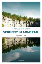 Sybille Baecker - Vermisst im Ammertal