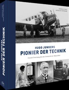 Angelika Hofmann, Andreas Tank - Hugo Junkers - Pionier der Technik
