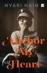 Nyari Nain - Anchor My Heart