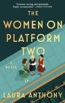 Laura Anthony, Anthony Laura - The Women on Platform Two