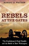Robert P Watson, Robert P. Watson - Rebels at the Gates