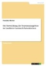 Franziska Werner - Die Entwicklung des Tourismusangebots im Landkreis Garmisch-Partenkirchen