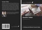 H. Barbosa de Oliveira Ferreira Salles - Enseñar fútbol
