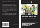 AHMADZhON ABDURAHMANOV, ASILBEK KAJuMOV, NUSIRATZhON NOROV - DISEÑO DE CONSTRUCCIÓN EDIFICIOS Y ESTRUCTURAS