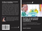 Sarah R. Johnson - Facilitar el aprendizaje conceptual en química cuantitativa