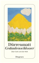 Friedrich Dürrenmatt - Gedankenschlosser