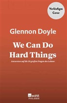 Amanda Doyle, Glennon Doyle, Abby Wambach - We Can Do Hard Things