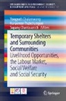 Yongyuth Chalamwong, Supang Chantavanich, Naruemon Thabchumpon - Temporary Shelters and Surrounding Communities
