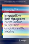 Xiangzheng Deng, Zhihui Li, Yi Wang, Feng Wu, Tao Zhang - Integrated River Basin Management