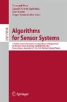 Prosenjit Bose, Leszek Antoni G¿sieniec, Leszek Antoni Gasieniec, Leszek Antoni Gąsieniec, Kay Römer, Roger Wattenhofer - Algorithms for Sensor Systems