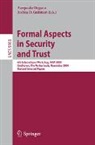 Pierpaolo Degano, Joshua D. Guttman - Formal Aspects in Security and Trust