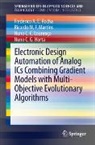 Nuno C. G. Horta, Nuno C.G. Horta, Nuno C. C. Lourenço, Nuno C.C. Lourenço, Ricardo M. F. Martins, Ricardo M.F. Martins... - Electronic Design Automation of Analog ICs combining Gradient Models with Multi-Objective Evolutionary Algorithms